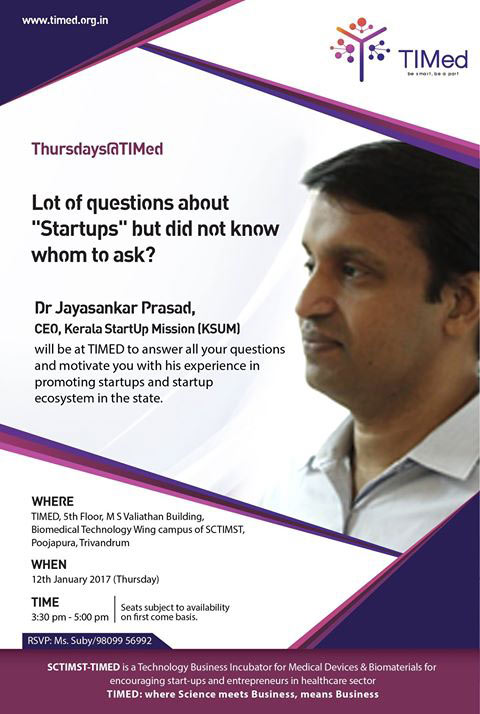 Thursdays @ TIMed by Dr. Jayashankar Prasad, CEO Startup Mission

